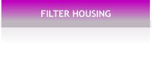 FILTER HOUSING