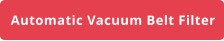 Automatic Vacuum Belt Filter