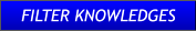FILTER KNOWLEDGES FILTER KNOWLEDGES