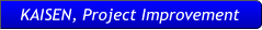 KAISEN, Project Improvement KAISEN, Project Improvement