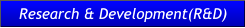 Research & Development(R&D) Research & Development(R&D)