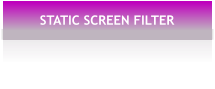 STATIC SCREEN FILTER