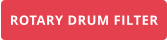ROTARY DRUM FILTER