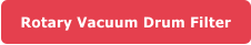 Rotary Vacuum Drum Filter
