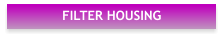 FILTER HOUSING