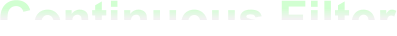 Continuous Filter