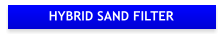 HYBRID SAND FILTER