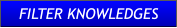 FILTER KNOWLEDGES FILTER KNOWLEDGES