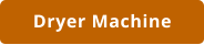 Dryer Machine
